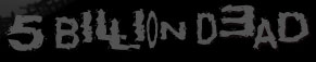 5 Billion Dead logo