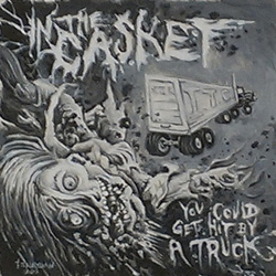 In The Casket - "You Could get Hit By a Truck" CD cover image - Click to read review