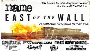 East of the Wall and Name Summer 2010 Tour - Sponsored by Metalunderground.com